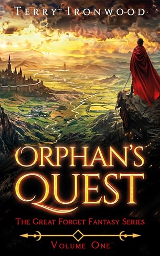 Orphan's Quest: The Great Forget Fantasy Series Volume 1