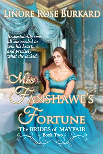 Miss Fanshawe's Fortune: Clean and Sweet Regency Romance (Brides of Mayfair Book 2)